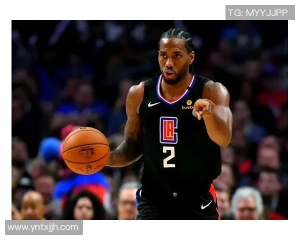 科怀伦纳德的传奇旅程从NBA新星到总冠军巨星的蜕变与成长